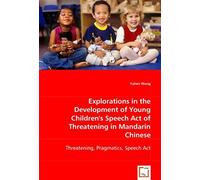 Explorations In The Development Of Young Children's Speech Act Of Threatening In Mandarin Chinese