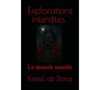Explorations interdites : Le manoir maudit