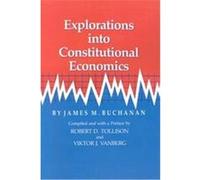 Explorations into Constitutional Economics, Economics Series 9 James M. Buchanan (Auteur)