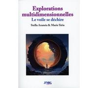 Explorations multidimensionnelles - Le voile se déchire - Stella Araméa - Jmg - broché - Essai