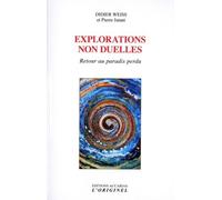 Explorations Non-Duelles - Retour Au Paradis Perdu