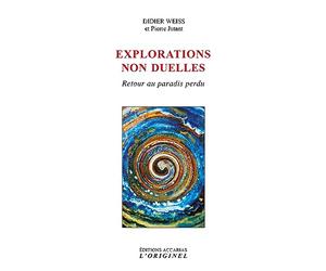 Explorations non duelles: Retour au paradis perdu