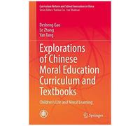 Explorations Of Chinese Moral Education Curriculum And Textbooks