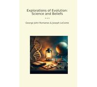 Explorations of Evolution: Science and Beliefs