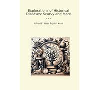 Explorations of Historical Diseases: Scurvy and More