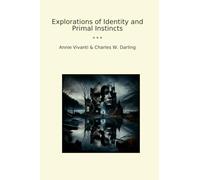 Explorations of Identity and Primal Instincts