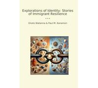 Explorations of Identity: Stories of Immigrant Resilience