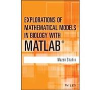 Explorations of Mathematical Models in Biology with MATLAB by Mazen Shahin Mazen Shahin (Auteur)