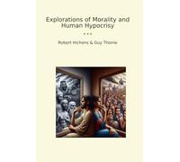 Explorations of Morality and Human Hypocrisy
