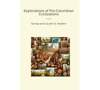 Explorations of Pre-Columbian Civilizations