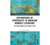 Explorations Of Spirituality In American Women's Literature