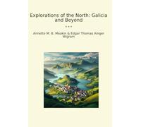 Explorations of the North: Galicia and Beyond
