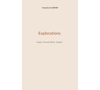 Explorations: Uruguay - Nouvelle Zélande - Mongolie