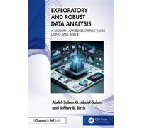 Exploratory and Robust Data Analysis A Modern Applied Statistics Guide Using SPSS and R - Abdel-Salam G. Abdel-Salam - Chapman and Hall/CRC - ebook (ePub) - Livre