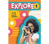 Explore 1 - Livre de l'élève (A1) Fabienne Gallon (Auteur), Céline Himber (Auteur)