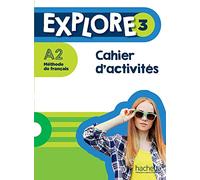 Explore 3 - Cahier d'activités (A2)