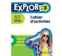 Explore 3 cahier d'activites a2 Fabienne Gallon (Auteur), Céline Himber (Auteur)
