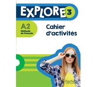 Explore 3 - Cahier d'activités (A2) - Fabienne Gallon - Hachette F.l.e. - broché - Méthode de langue