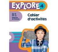 Explore 4 cahier d'activites b1 Fabienne Gallon (Auteur), Céline Himber (Auteur)