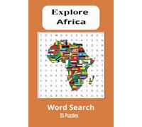Explore Africa Word Search: Word Searches with Easy to Read 55 Puzzles about Exploring Africa, highlighting African wildlife, ancient landmarks, culture and More |6x9 inches, 110 pages|