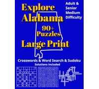 Explore Alabama: Large Print Crossword Word Search Sudoku Book - 90+ Brain Games About the Last Frontier