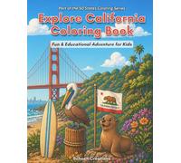Explore California Coloring Book for Kids: Fun & Educational California-Themed Coloring Pages with Animals, Landmarks, and Nature | Part of the 50 States Coloring Series