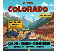 Explore Colorado: Color - Learn - Remember Colorado - For Kids