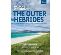 Explore Discover The Outer Hebrides by Christopher Swan Christopher Swan (Auteur)