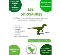 Explore et Apprends - Cahier d'apprentissages ludiques d'inspiration Montessori: Les dinosaures