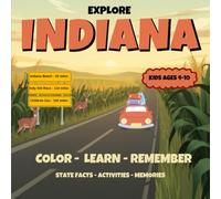 Explore INDIANA: Color - Learn - Remember Indiana - For Kids