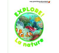 EXPLORE - LA NATURE