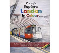 Explore London in colour Vol.1: Colour iconic London Underground scenes and city views