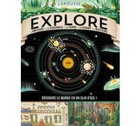 Collectif – Explore : L'univers, les sciences, la Terre, le vivant, l'histoire – Larousse