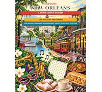 Explore New Orleans: A Word Search Journey: 165 Puzzles Featuring Crescent City Landmarks, Neighborhoods, History, Food, Music & Culture