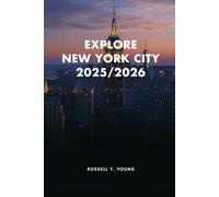 Explore New York City 2025/2026: Insider Tips to Top Attractions, Hidden Gems & Smart Budget Itineraries