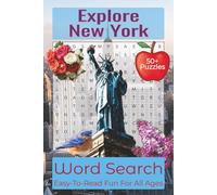 Explore New York Word Search Puzzle Book: Over 50 Fun and Easy-to-Read Puzzles Featuring New York Landmarks, Natural Wonders, Wildlife, and Empire State Heritage