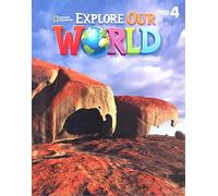 National Geographic – Explore Our World 4 : American English