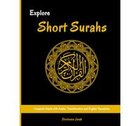 Explore Short Surahs: Surahs from the Holy Quran - Complete Guide with Arabic, Transliteration and English Translation