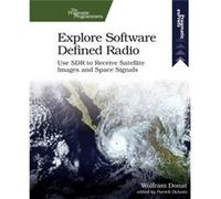 Explore Software Defined Radio: Use SDR to Receive Satellite Images and Space Signals