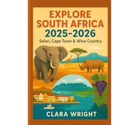 Explore South Africa 2025-2026: Safari, Cape Town & Wine Country