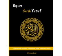 Explore Surah Yusuf: Complete Guide with Arabic, Transliteration, English Translation & Benefits