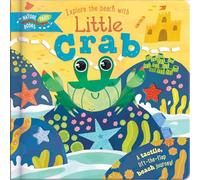Explore the Beach with Little Crab: A tactile, lift-the-flap beach journey!