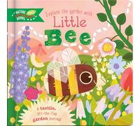 Explore the Garden with Little Bee: A tactile, lift-the-flap garden journey!