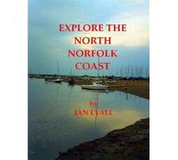 Explore The North Norfolk Coast
