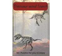 Explore the Past: Dinosaur Word Search: Easy to read print | 50+ Puzzles | Perfect for Gifts or for personal Down Time