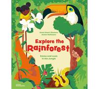 Explore the rainforest Emma and Louis in the jungle - Anne Ameri-Siemens - Gestalten Dgv - cartonné - Méthode de langue