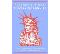 Explore The USA Travel Checklist: Track Your Adventures Across 50 States and Their Top Destinations
