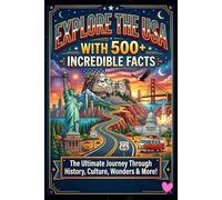 Explore the USA with 500+ Incredible Facts