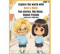 Explore the world with Nate & Malti: Fun stories. Big ideas. Global friends