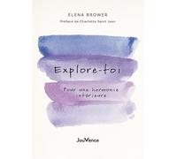Explore-toi: Pour une harmonie intérieure